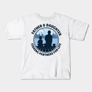 Father And Daughter Fishing Partners For Life Kids T-Shirt